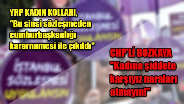 İstanbul Sözleşmesi’nin feshine ilişkin siyasilerden açıklama