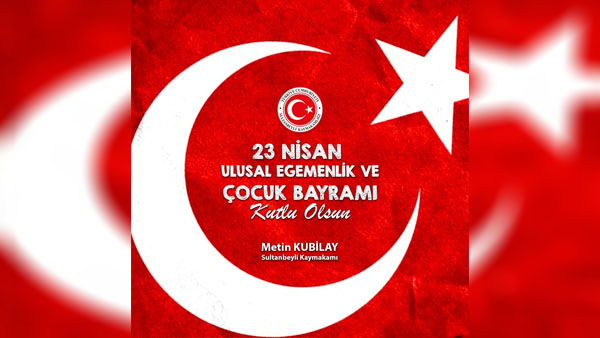 Kaymakam Kubilay’dan 23 Nisan mesajı