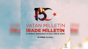 Başkan Tombaş’tan 15 Temmuz paylaşımı