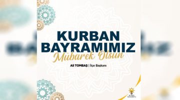Başkan Tombaş’tan bayram mesajı