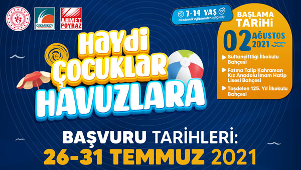 “Haydi Çocuklar Havuzlara” projesi başlıyor