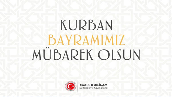 Kaymakam Kubilay’dan bayram mesajı
