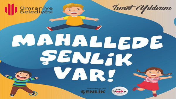 Mahalle şenlikleri başlıyor