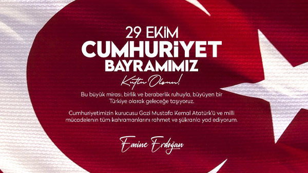 Emine Erdoğan’dan Cumhuriyet Bayramı mesajı