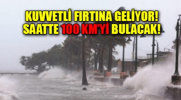 5 bölge için fırtına uyarısı! Çok kuvvetli geliyor…