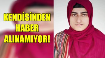 21 yaşındaki Leyla Aktay kayboldu