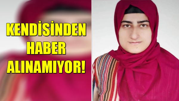 21 yaşındaki Leyla Aktay kayboldu