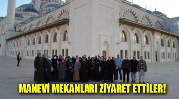 Manevi mekanları ziyaret ettiler