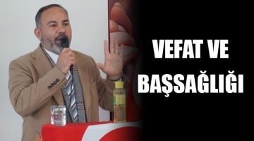 KAI Platform Başkanı Çelik’in acı günü