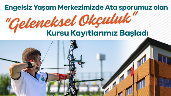 Çekmeköy’de Geleneksel Okçuluk Kursları Başlıyor
