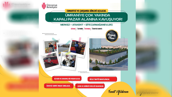 Ümraniye Modern Kapalı Pazar Alanına Kavuşacak