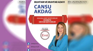 Genç Muhtar Adayı Cansu Akdağ, “Mahallemi Seviyorum, Hizmete Devam Ediyorum!”