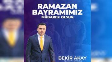 Bekir Akay’dan Bayram Mesajı