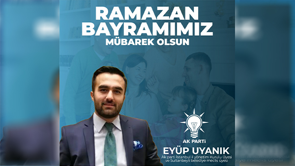 Eyüp Uyanık’tan Bayram Mesajı