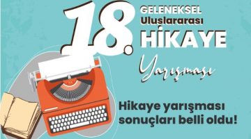 18. Geleneksel Hikâye Yarışması sonuçlandı