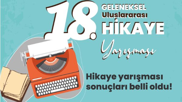 18. Geleneksel Hikâye Yarışması sonuçlandı