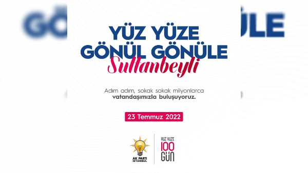 Ak Sultanbeyli “Yüz Yüze 100 Gün’de” Vatandaşla Buluşacak
