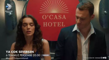 Ya Çok Seversen ilk Bölümü Bu Akşam Kanal D’de