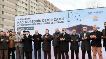 Sultanbeyli Hacı Nureddin Demir Camii İbadete Açıldı
