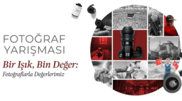 “BİR IŞIK, BİN DEĞER” ULUSAL FOTOĞRAF YARIŞMASI BAŞVURULARI BAŞLADI