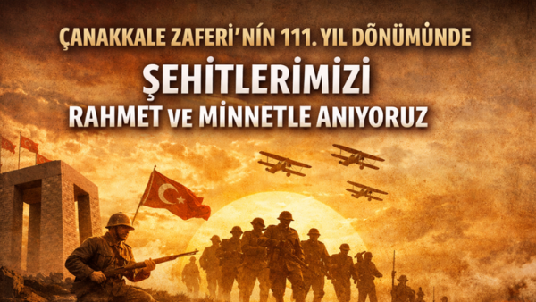Çanakkale Zaferi 111. Yılında Gururla Anılıyor