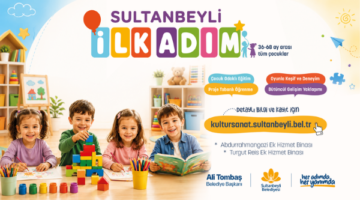 SULTANBEYLİ İLK ADIM’DA KAYITLAR BAŞLADI