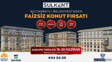 SULTANBEYLİ BELEDİYESİ’NDEN FAİZSİZ KONUT FIRSATI